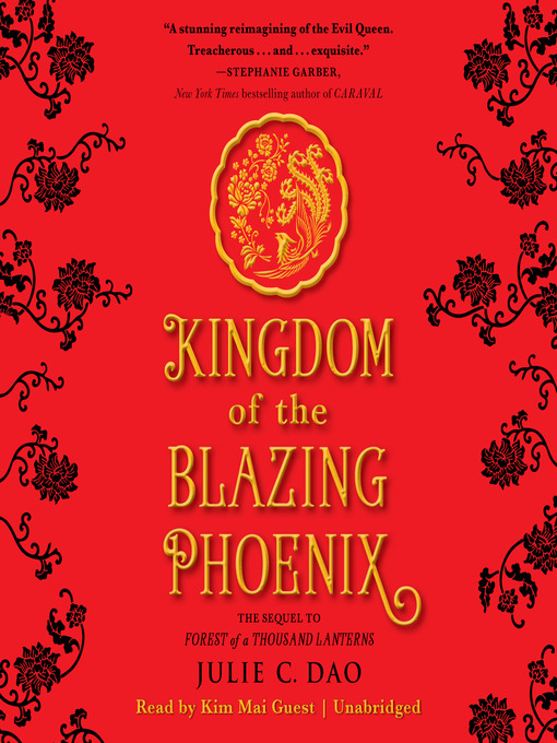 Title details for Kingdom of the Blazing Phoenix by Julie C. Dao - Available